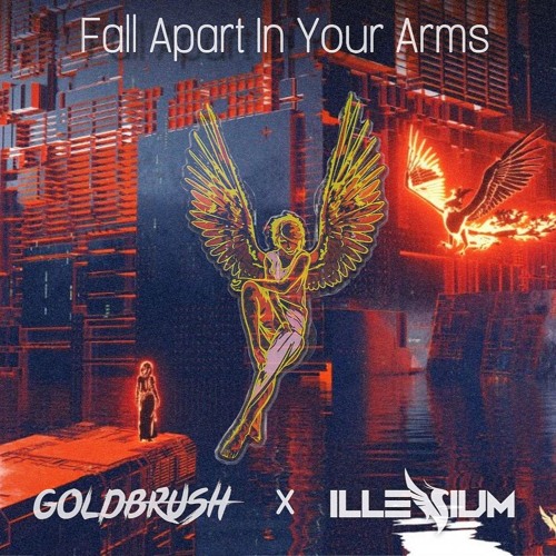 Fall Apart In Your Arms (Goldbrush Ascend Edit)