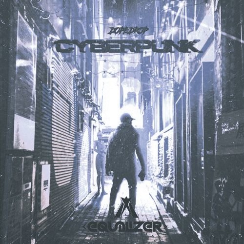 DOPEDROP - Cyberpunk (Equalizer Remix)