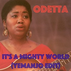 Odetta-It's A Mighty World (Yemanjo Edit)