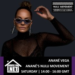 Anané's Nulu Movement Radio Show - housefm.net