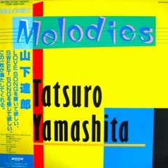 Tatsuro Yamashita - Melodies(1983)