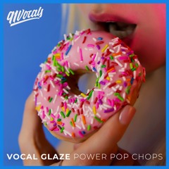 Vocal Glaze: Power Pop Chops | Royalty Free Vocal Samples