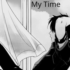 My Time by Mac Militia, AZ, King Crazii ,The Man