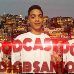 PODCAST 001 DO DJ GB SANTOS # SO PUTARIA (( 2020))