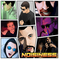 NOISINESS (ft. SECTOR, СОВЕРГОН, MOVEC, КОНДРАШОВ, ПАПА ПАРАДОКС, UMAUMATTA, WALKIE)