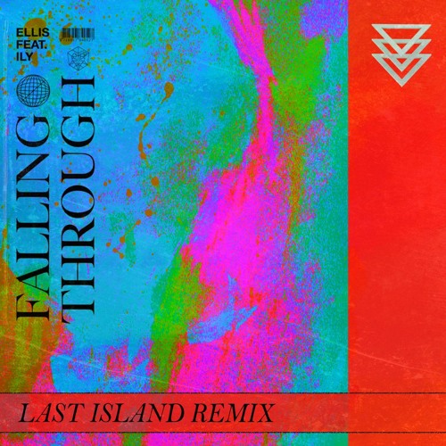 Ellis - Falling Through (feat. ILY) (Last Island Remix)