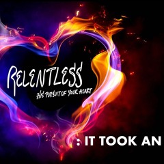 RELENTLESS: IT TOOK AN OUTLAW (Easter 2019)