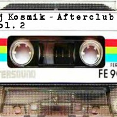 Dj Kosmik - Afterclub Volume 2