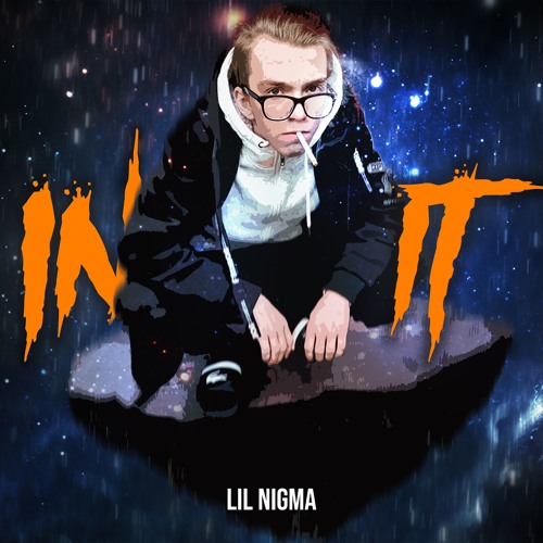 Lil Nigma - In It