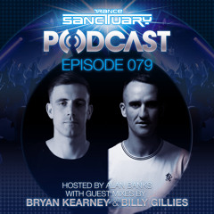Trance Sanctuary Podcast 079 with Bryan Kearney & Billy Gillies
