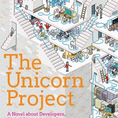 The Unicorn Project: Chapter 04