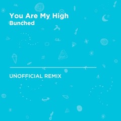 Demon - You Are My High (Bunched Remix)