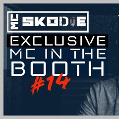 MC In The Booth 14 - MC Skodie