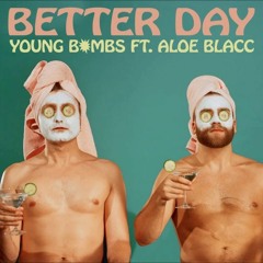 Young Bombs feat. Aloe Blacc - Better Day (Hypagon Remix)