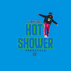 @LilWaveDaddy - Hot Shower Freestyle 💦🚿🧼