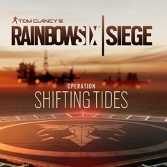 Operation Shifting Tides Theme Song - Rainbow Six Siege