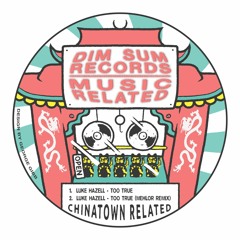 DimSumRecords x MusicRelated Presents CHINATOWN RELATED 01 (FREE DOWNLOAD)