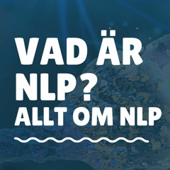 Vad är NLP? Vägen till det undermedvetna. Allt om NLP (Neuro Lingvistisk Programmering).