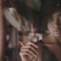 adore (rough) prod. defstarz