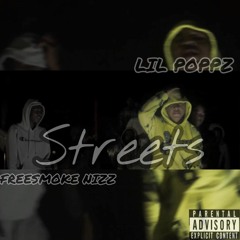 FreeSmoke Nizz x Lil Poppz- The Streets