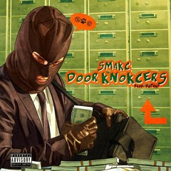 SMAKC - DOOR KNOKCERS (IG: @SMAKC3)