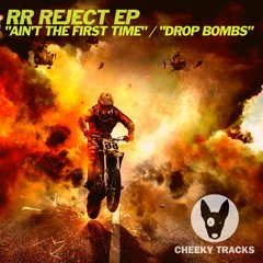 RR Reject EP - Drop Bombs [Release Date 20/12/2019]