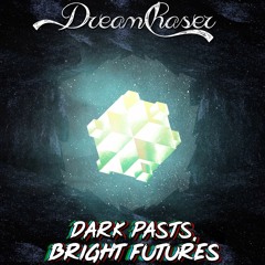 DreamChaser- Never Look Back (Feat. oli quinn)