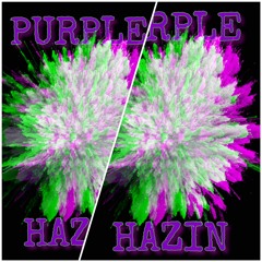 Purple Hazin