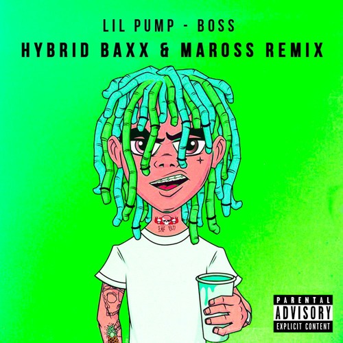 Lil Pump Boss Maross Amp Hybrid Baxx Remix By Maross On Soundcloud Hear The World S Sounds soundcloud