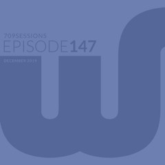 709Sessions Episode147 (Dec 2019)