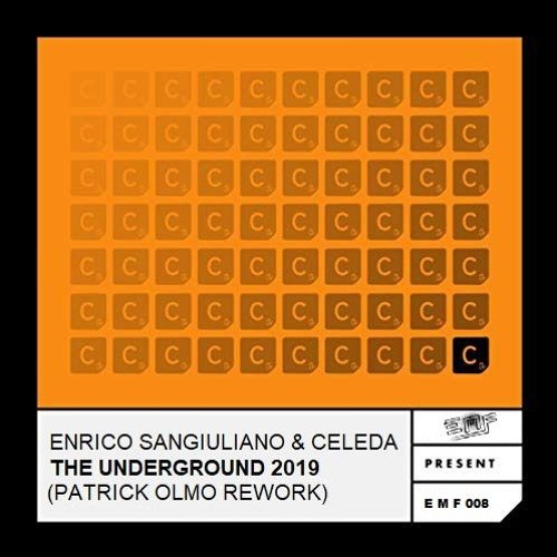 [EMF09] Enrico Sangiuliano Feat. Celeda - The Underground 2019 (Patrick Olmo Rework) FREE DOWNLOAD
