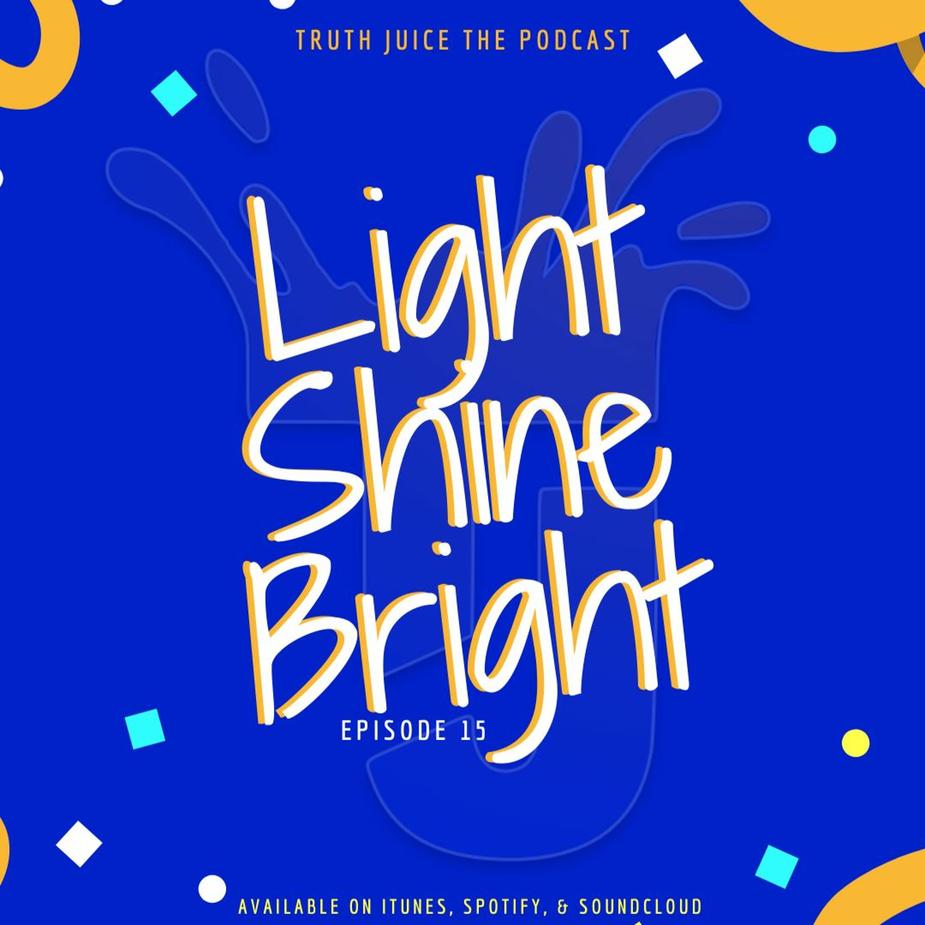 Ep15. Light Shine Bright episode artwork