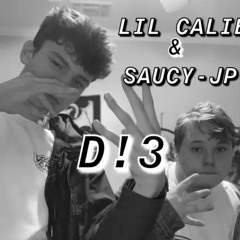 D!3 - LIL CALIE X SAUCY- JP