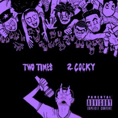 2 COCKY (Prod. Eazy)