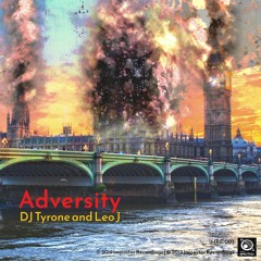 Adversity - DJ Tyrone & Leo J (Official Release)