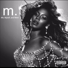 Me,Myself, and Meet (Prod. NigelUno and JabariOnTheBeat)