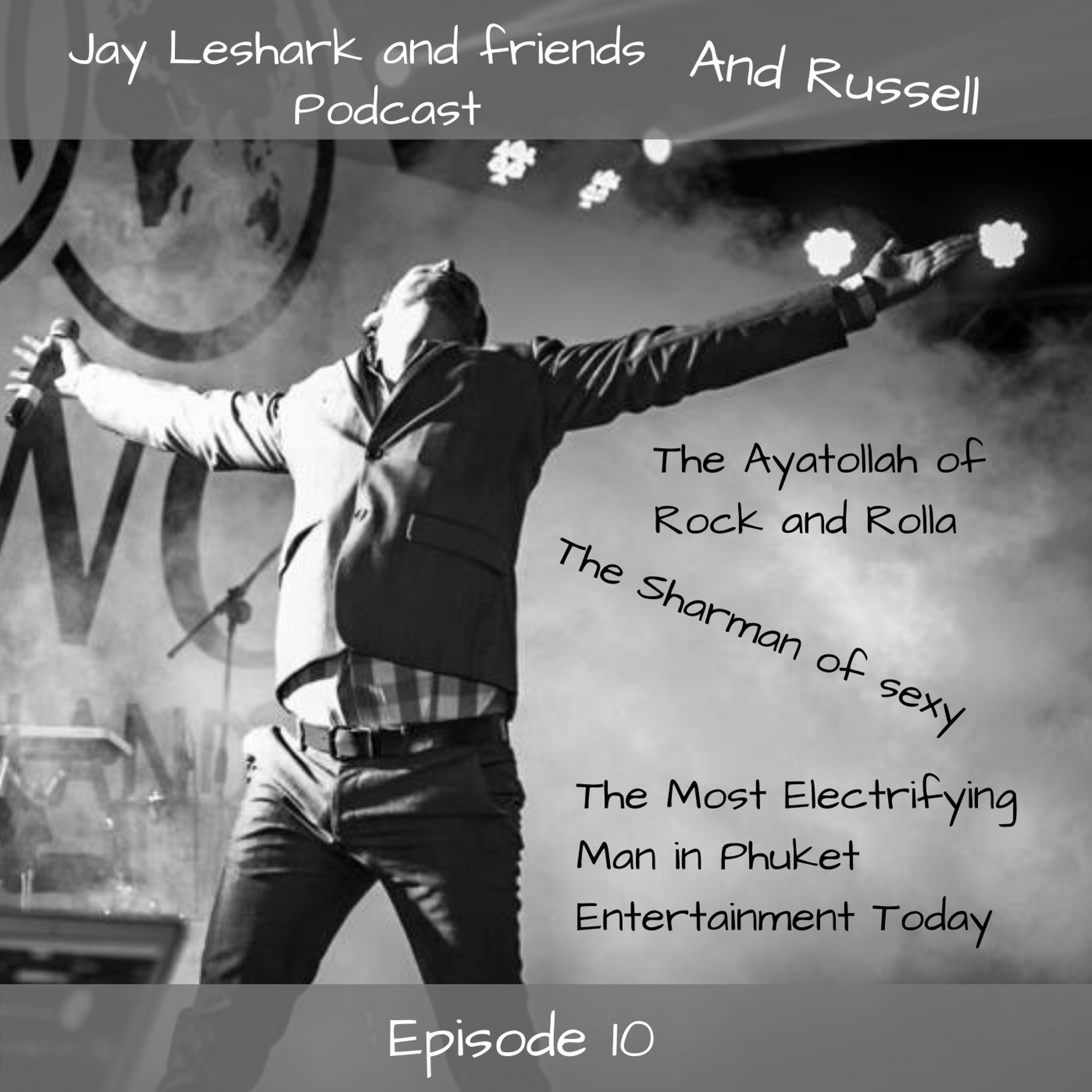 Jay leshark and friends, and Russell Podcast