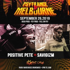 Savigizm VS Positive Pete - Psytrance VS Melbourne