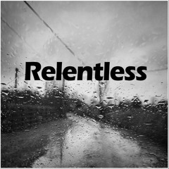 Relentless | Fuwatt & TheGat(s)
