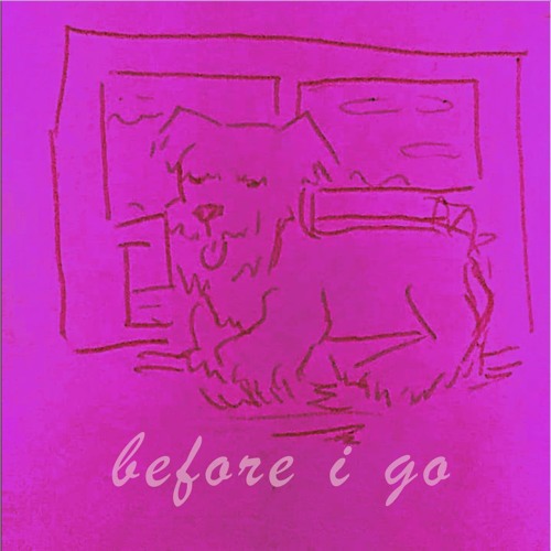 Before I Go (doodle)