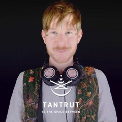TantRut is The Space Between
