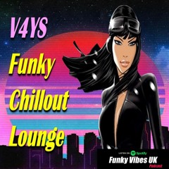 V4YS - Funky Vibes UK Lounge Beats Guestmix