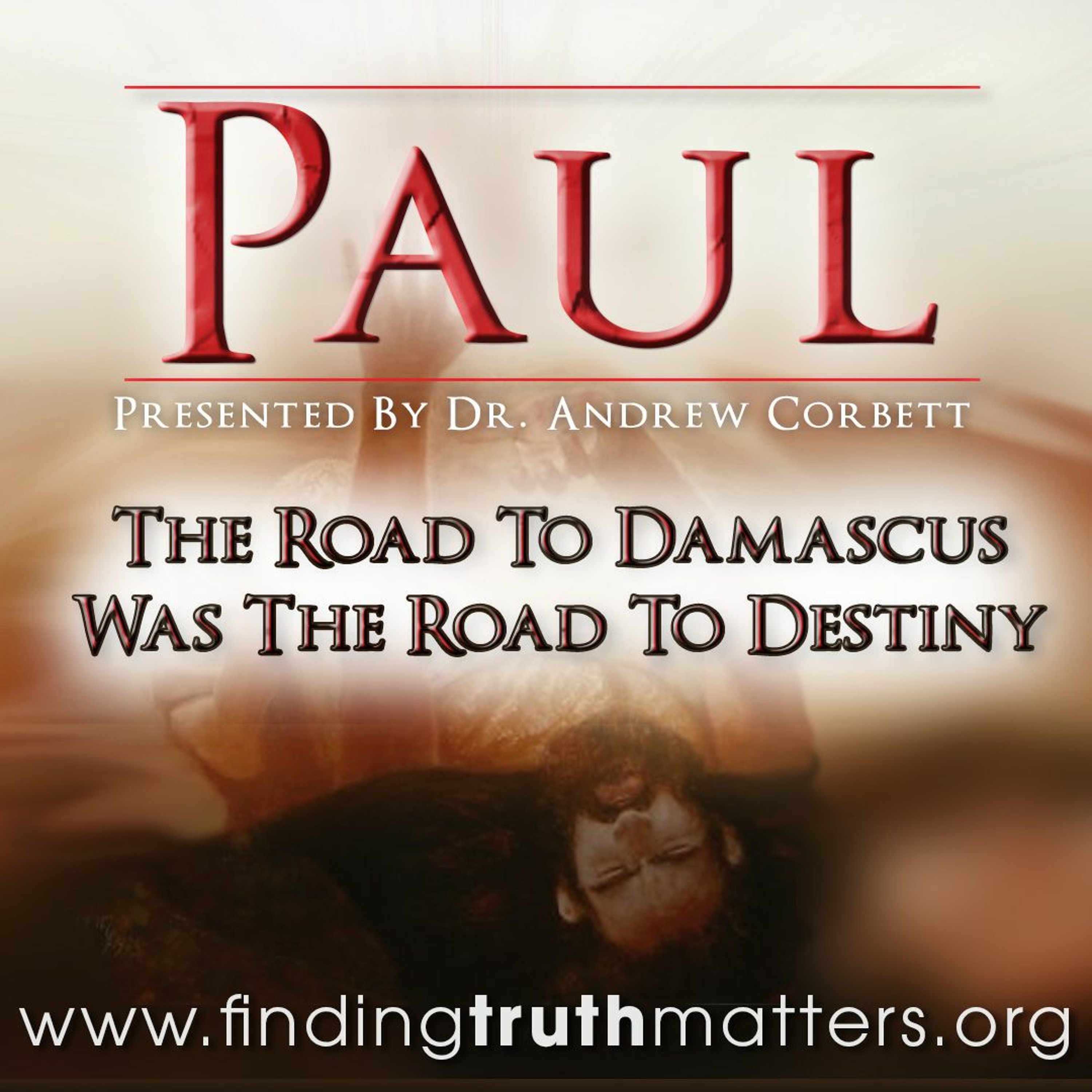 Paul Part 2 - The Road To Damascus Was The Road To Destiny episode artwork