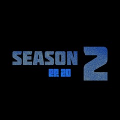 SEASON 2 EP. 20