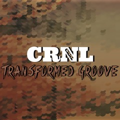 CRNL - Transformed Groove [Preview] (Out Now)