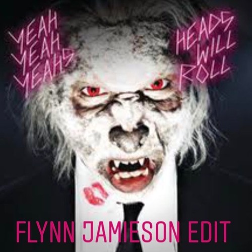 Heads Will Roll - Jayden Hart (Flynn Jamieson Edit) *FREE DL* SKIP TO 30 SECONDS
