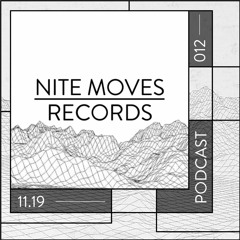 Nite Moves Records Podcast - 012