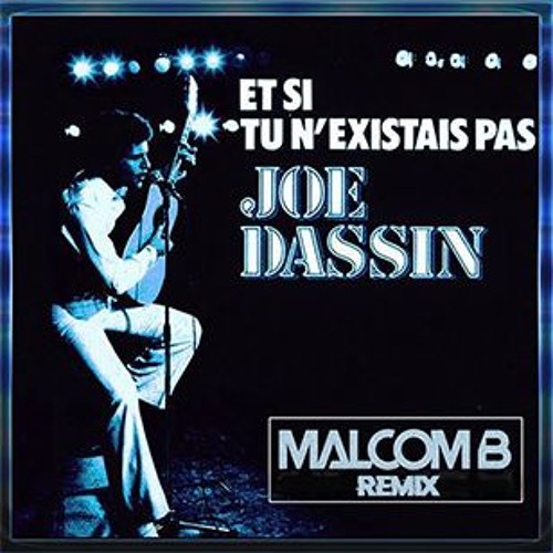Stream Et si tu n existais pas (Malcom B Rework) by Malcom B | Listen  online for free on SoundCloud