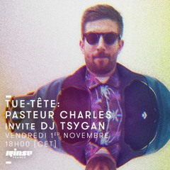 Tue-Tête : Pasteur Charles invite DJ Tsygan sur Rinse France