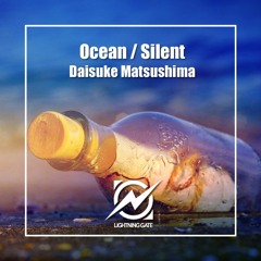 [Preview] Daisuke Matsushima - Ocean (Original Mix) [Lightning Gate(R135)]